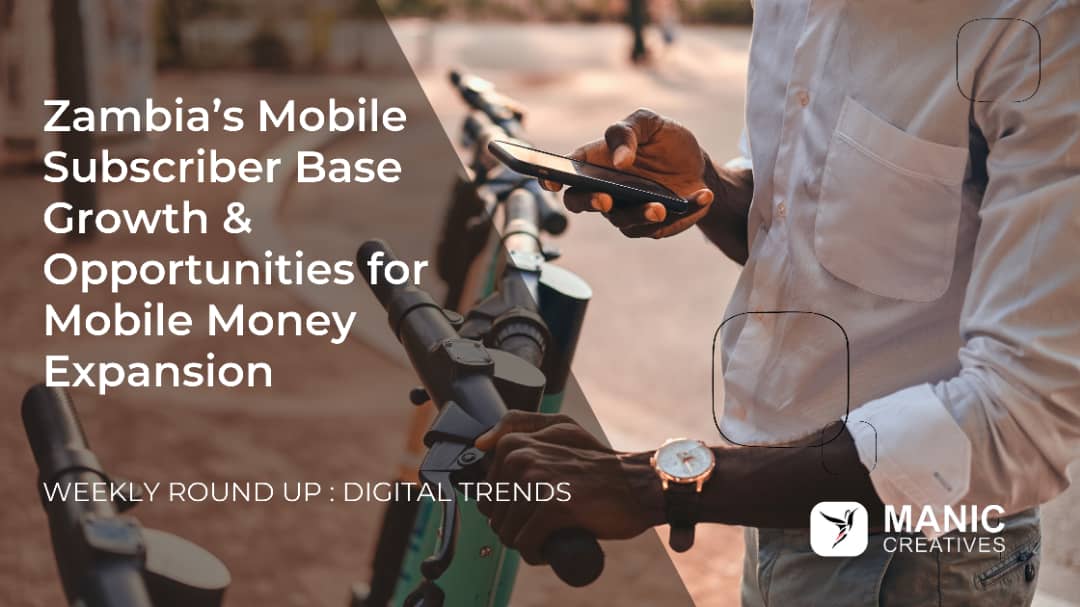 zambia's mobile base growth and opportunities for mobile money expansion